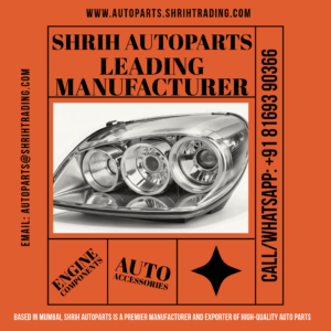"Premium-quality auto parts by Shrih Autoparts – trusted manufacturer and exporter from Mumbai, India" Auto Parts Manufacturer, Auto Parts Exporter, Premium Auto Components, Shrih Autoparts, Reliable Car Parts